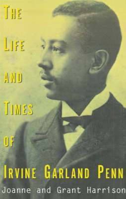 bokomslag The Life and Times of Irvine Garland Penn