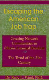 bokomslag Escaping the American Job Trap