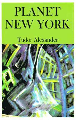 Tudor Alexander - Planet New York, Häftad