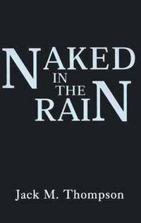 bokomslag Naked in the Rain