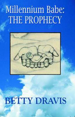 Betty Dravis - Millennium Babe: The Prophecy, Inbunden