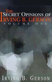 bokomslag Secret Opinions of Irving B. Gerson