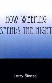 bokomslag How Weeping Spends the Night