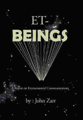 John Zarr - ET-Beings, Inbunden