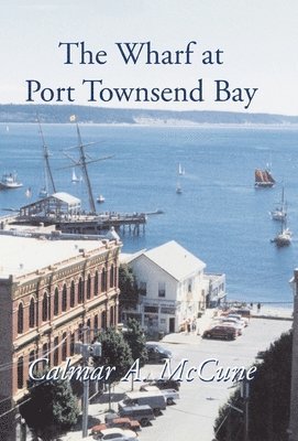The Wharf at Port Townsend Bay 1