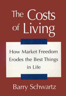 Barry Schwartz - Costs of Living, Inbunden