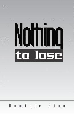 Nothing to Lose 1