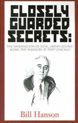 Bill Hanson - Closely Guarded Secrets:, Häftad