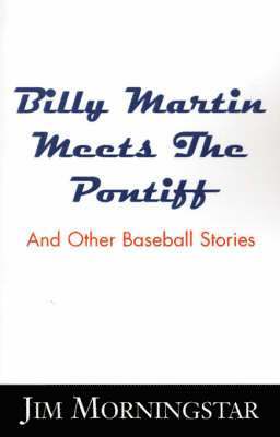 bokomslag Billy Martin Meets the Pontiff