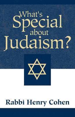 Henry Cohen - What's Special about Judaism?, Häftad