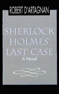 bokomslag Sherlock Holmes' Last Case
