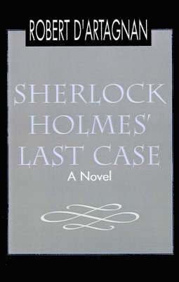 Robert D'Artagnan - Sherlock Holmes' Last Case, Häftad