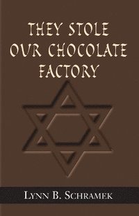 bokomslag They Stole Our Chocolate Factory