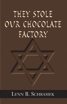 bokomslag They Stole Our Chocolate Factory