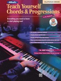 bokomslag Alfred's Teach Yourself Chords & Progressions at the Keyboard: Everything You Need to Know to Start Playing Now!, Book & CD