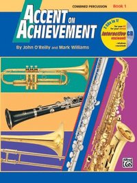 bokomslag Accent on Achievement, Bk 1: Combined Percussion---S.D., B.D., Access. & Mallet Percussion, Book & CD