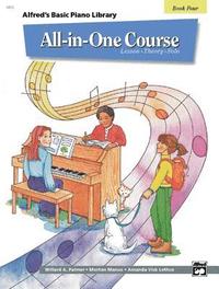 bokomslag Alfred's Basic All-In-One Course, Bk 4: Lesson * Theory * Solo