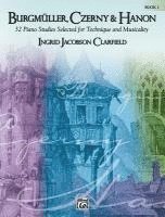 bokomslag Burgmüller, Czerny & Hanon -- Piano Studies Selected for Technique and Musicality, Bk 1