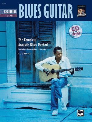 Complete Acoustic Blues Method: Beginning Acoustic Blues Guitar, Book & CD 1