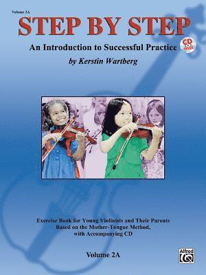 Step by Step 2a -- An Introduction to Successful Practice for Violin: Book & Online Audio 1