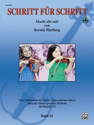 Step by Step 2a -- An Introduction to Successful Practice for Violin [Schritt Für Schritt]: Macht Alle Mit! (German Language Edition), Book & CD 1