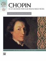bokomslag Chopin -- 19 of His Most Popular Piano Selections: A Practical Performing Edition, Book & CD [With CD]