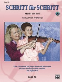 bokomslag Step by Step 3b -- An Introduction to Successful Practice for Violin [Schritt Für Schritt]: Macht Alle Mit! (German Language Edition), Book & CD