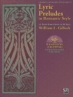 bokomslag Lyric Preludes in Romantic Style: 24 Short Piano Pieces in All Keys, Book & Online Audio [With CD]