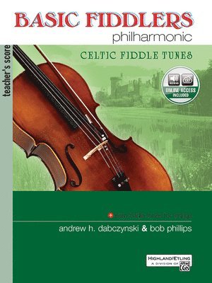 Basic Fiddlers Philharmonic Celtic Fiddle Tunes: Teacher's Manual, Book & Online Audio [With CD (Audio)] 1