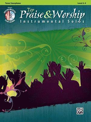 Top Praise & Worship Instrumental Solos: Tenor Saxophone [With CD (Audio)] 1