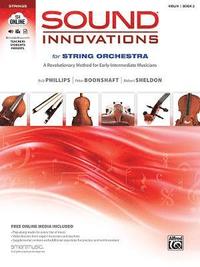 bokomslag Sound Innovations for String Orchestra, Bk 2: A Revolutionary Method for Early-Intermediate Musicians (Violin), Book & Online Media