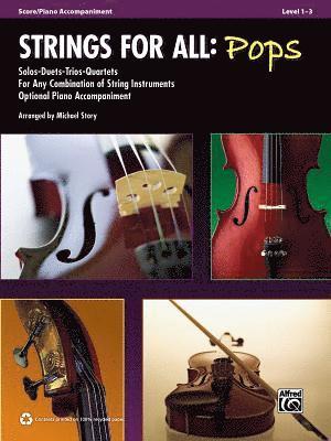 bokomslag Strings for All: Pops: Score/Piano Accompaniment, Level 1-3 Companiment: Solos-Duets-Trios-Quartets for Any Combination of String Instruments Optional