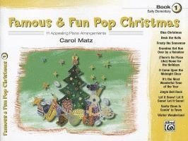 Famous & Fun Pop Christmas, Book 1, Early Elementary: 11 Appealing Piano Arrangements 1