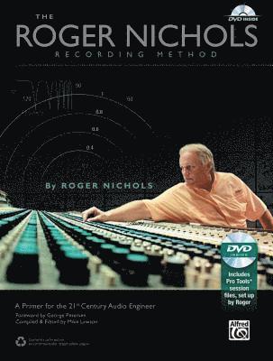 The Roger Nichols Recording Method: A Primer for the 21st Century Audio Engineer [With DVD] 1
