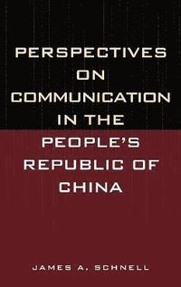 bokomslag Perspectives on Communication in the People's Republic of China