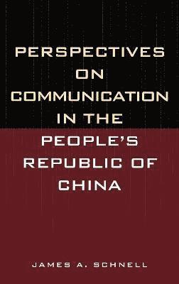 Perspectives on Communication in the People's Republic of China 1