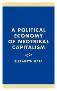 bokomslag A Political Economy of Neotribal Capitalism