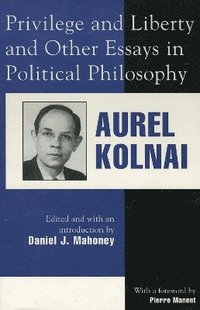 bokomslag Privilege and Liberty and Other Essays in Political Philosophy