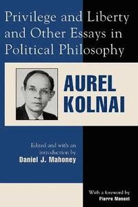 bokomslag Privilege and Liberty and Other Essays in Political Philosophy