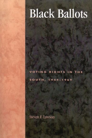 Steven F. Lawson - Black Ballots, Häftad