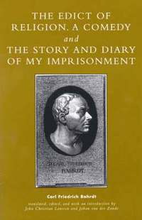 bokomslag The Edict of Religion, A Comedy, and The Story and Diary of My Imprisonment