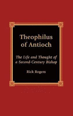 bokomslag Theophilus of Antioch