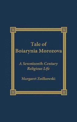 bokomslag The Tale of Boiarynia Morozova