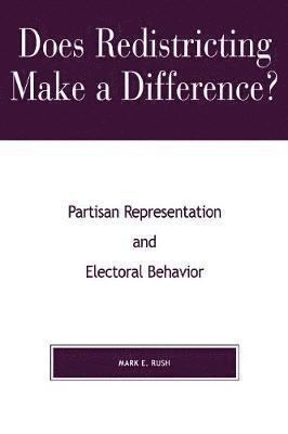 Does Redistricting Make a Difference? 1