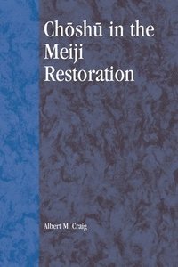 bokomslag Choshu in the Meiji Restoration