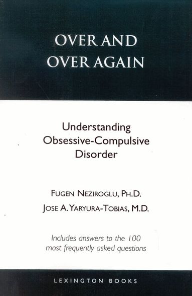 Fugen Neziroglu, Jose A. Yaryura-Tobias - Over and over Again, Häftad