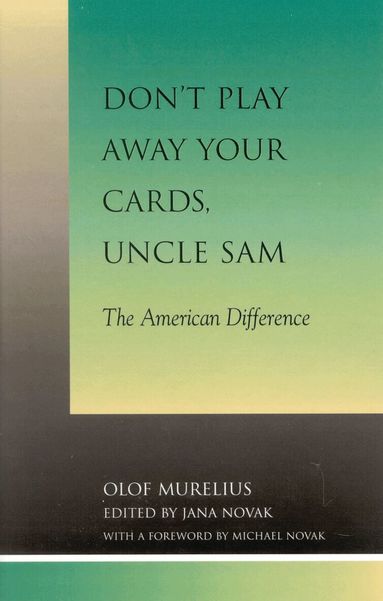 Olof Murelius, Jana Novak - Don't Play Away Your Cards, Uncle Sam, Inbunden