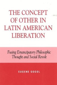 bokomslag The Concept of Other in Latin American Liberation