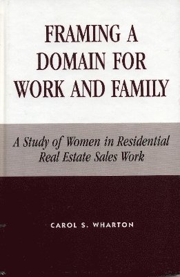 Framing a Domain for Work and Family 1