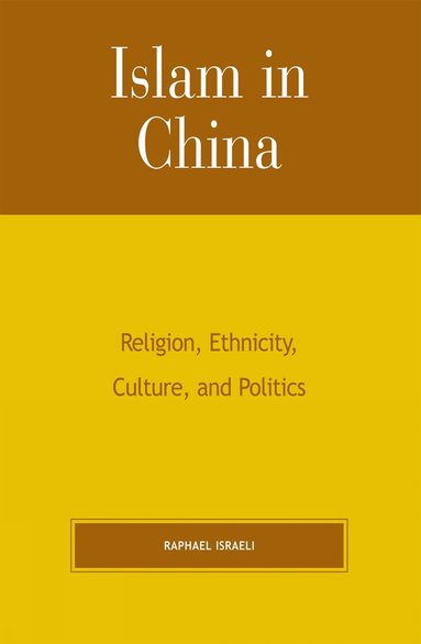 Raphael Israeli - Islam in China, Inbunden